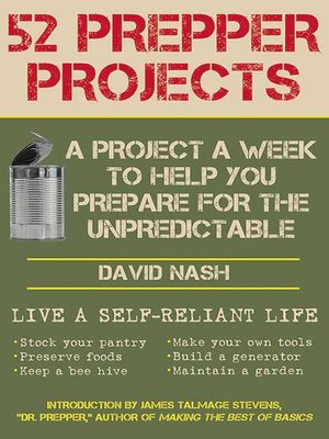 cover image of 52 Prepper Projects: a Project a Week to Help You Prepare for the Unpredictable